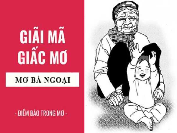 Điềm báo trong giấc mơ thấy bà ngoại