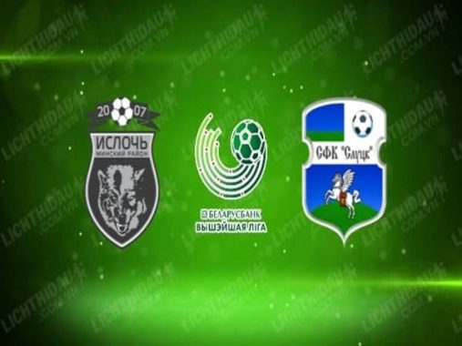 Isloch Minsk vs Slutsk, 22h00 ngày 5-4