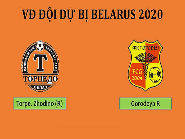 Nhận định kèo Torpedo Zhodino (R) vs FC Gorodeya (R), 21h00 ngày 14/5