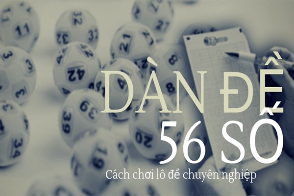 Dàn đề 56 là gì