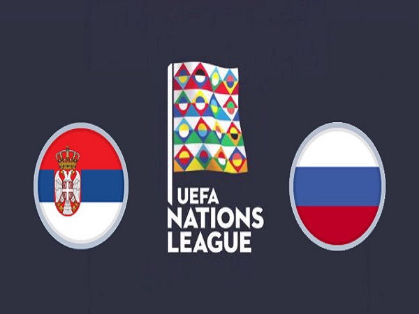 Nhận định kèo Serbia vs Nga, 2h45 ngày 19/11 - Nations League