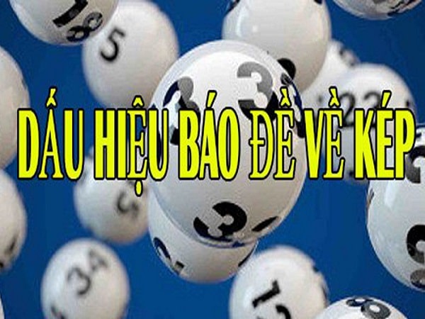 Các dấu hiệu đề về kép mà người chơi nên biết?