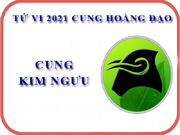 Xem tử vi cung kim ngưu năm 2021