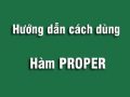 Cách sử dụng hàm proper trong excel