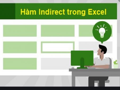 Hàm indirect trong excel có cách sử dụng thế nào?