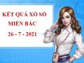 Thống kê kết quả xổ số miền Bắc thứ 2 ngày 26/7/2021