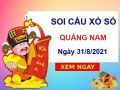 Thống kê XSQNM ngày 31/8/2021 chốt bạch thủ đài Quảng Nam 