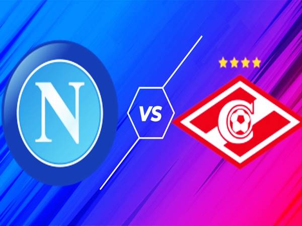 Nhận định kèo Napoli vs Spartak Moscow, 23h45 ngày 30/9