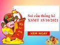 Thống kê thống kê XSMT 15/10/2021 hôm nay