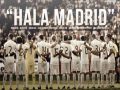 Hala Madrid là gì – Tìm hiểu ý nghĩa bài hát của Real Madrid