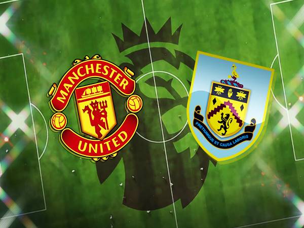 Nhận định kết quả MU vs Burnley, 3h15 ngày 31/12