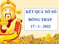 Thống kê KQXS Đồng Tháp 17/1/2022 dự đoán XSDTH thứ 2