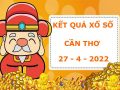 Thống kê kết quả sổ xố Cần Thơ 27/4/2022 hôm hay thứ 4