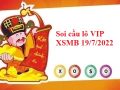 Thống kê lô VIP kết quả XSMB 19/7/2022 thứ 3