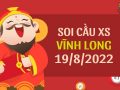 Thống kê xổ số Vĩnh Long ngày 19/8/2022 thứ 6 hôm nay