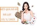 Thống kê kết quả xổ số Đà Lạt ngày 15/1/2023 chủ nhật