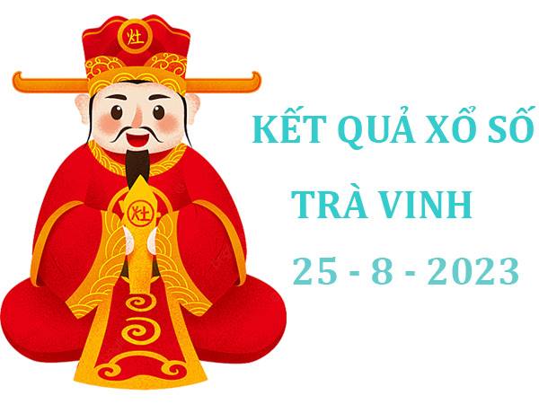 Thống kê sổ xố Trà Vinh ngày 25/8/2023 thứ 6 siêu chuẩn