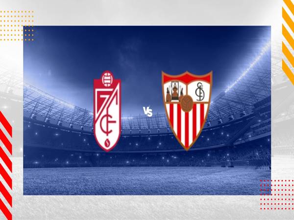 Nhận định Granada vs Sevilla, 03h30 ngày 20/12