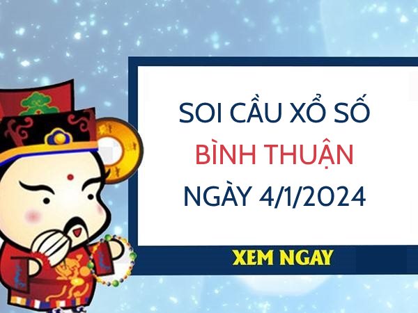 Thống kê xổ số Bình Thuận ngày 4/1/2023 thứ 5 hôm nay