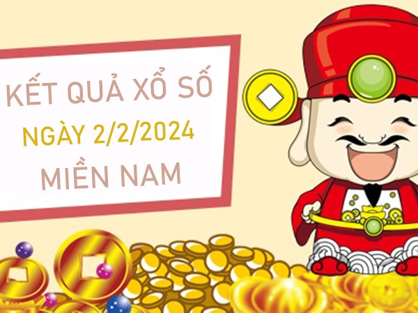 Thống kê XSMN 2/2/2024 chốt số đầu đuôi đài miền Nam