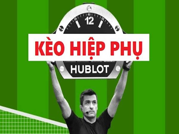 Kèo hiệp phụ là gì? Thông tin dự đoán hiệp phụ chuẩn xác