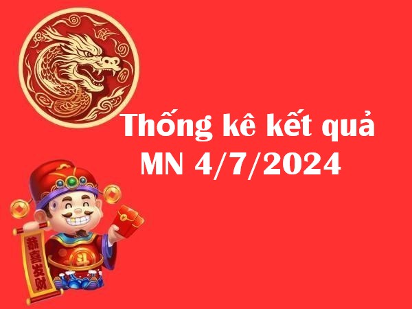 Thống kê kết quả miền Nam 4/7/2024 – Dự đoán XSMN thứ 5