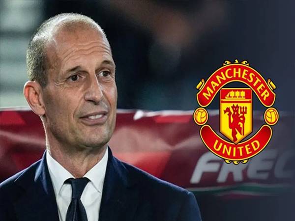 Allegri tới MU thay Ten Hag thời gian tới?